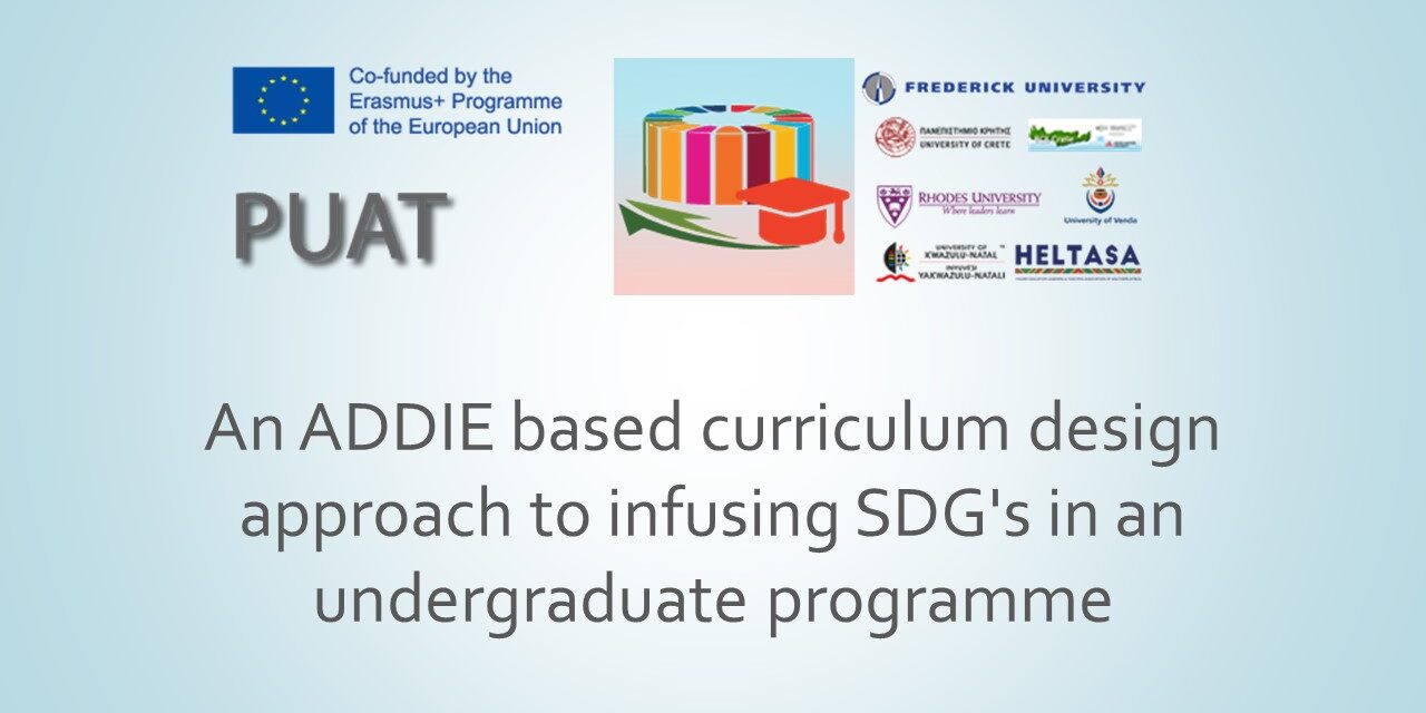 An ADDIE based curriculum design approach to infusing SDG’s in an undergraduate programme An ADDIE based curriculum design approach to infusing SDG's in an undergraduate programme